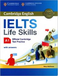 IELTS, Life Skills, Official Cambridge, Test Practice, A1, Matthews M., 2016