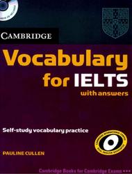 Cambridge, Vocabulary for IELTS, With answers, Cullen P., 2008