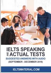 IELTS Speaking and Actual Tests, Suggested Answers With Audio, September-December, 2019
