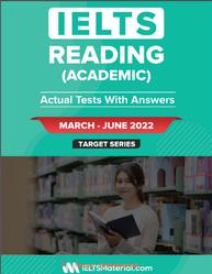 IELTS Reading, Academic, Actual Tests With Answers, March-June, 2022