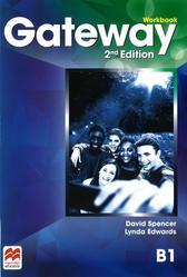 Gateway 2nd edition B1 Workbook, Spencer D., Edwards L., 2016 