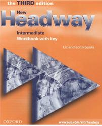 New Headway Intermediate, Workbook With Key, Third edition, Soars J., Soars L., 2009