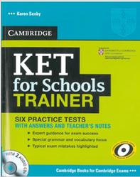 KET for Schools Trainer, Six Practice Tests, Saxby K., 2011