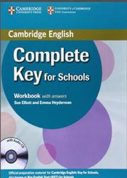 Complete Key for Schools, Workbook With Answers, Elliott S., Heyderman E., 2013