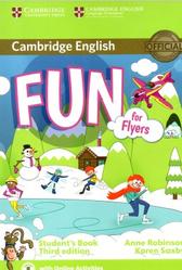 Cambridge English, fun for flyers, student's book, third edition, Robinson A., Saxby K., 2015