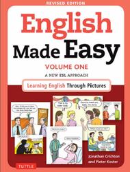 English Made Easy, Volume One, A New ESL Approach, Learning English Through Pictures, Crichton J., Koster P.