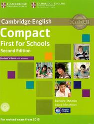 Compact First for Schools, Student's Book, With Answers, Thomas B., Matthews L., 2014