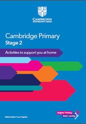 Cambridge Primary, Stage 2, Activities to support you at home