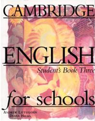 Cambridge English For Schools, Student’s Book Three, Littlejohn A., Hicks D.