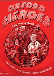 Oxford Heroes 2, Teacher's book, Driscoll L., Quintana J., Robb Benne R.
