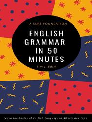 Sure foundation english grammar in 50 minutes, Edith Т., 2021
