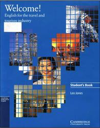 Welcome, English for the travel and tourism industr, Jones Leo, 2001