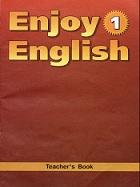 Книга для учителя к учебнику английского языка для начальной школы «Enjoy English—I», Биболетова М.3., Добрынина Н.В., Ленская Е.А., 2001