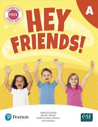 Hey friends, Level A, Student book, Foster F., Brown B.