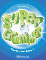 Super Grammar, Practice Book 1, Szlachta E., 2017