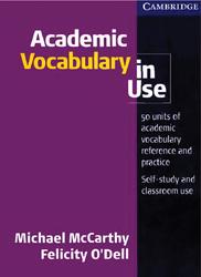 Academic Vocabulary in Use, McCarthy M., O'Dell F., 2008