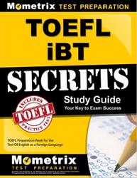 TOEFL iBT Secrets, Study Guide, Your Key to Exam Success, 2019