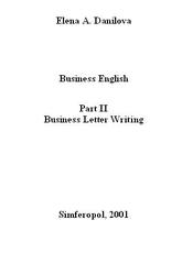 Business English. Part II. Business Letter Writing. Данилова Е.А. 2001