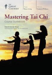 Mastering Tai Chi, David-Dorian R., 2016