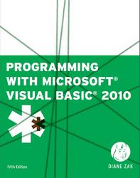Programming with Microsoft Visual Basic 2010, Diane Zak, 2012