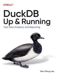 DuckDB Up and Running, Fast Data Analytics and Reporting, Wei-Meng Lee, 2025