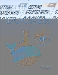 Getting Started with Docker and AI, Poulton N., 2024