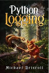 Python Logging, Driscoll M., 2024