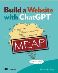 Build a Website with ChatGPT, MEAP, McFedries P. Build a Website with ChatGPT, MEAP, McFedries P.