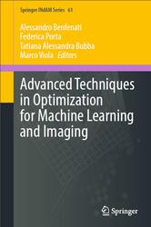 Advanced Techniques in Optimization for Machine Learning and Imaging, Benfenati A., Porta F., 2024