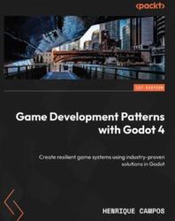Game Development Patterns with Godot 4, Campos Н., 2025