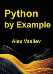 Python by Example, Vasilev A., 2025