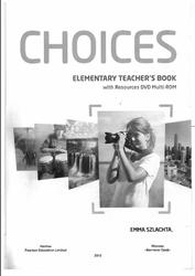 Choices, Elementary, Teachers Book, Szlachta E., 2013