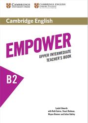 Cambridge English Empower, B2, Upper Intermediate, Teachers Book, Edwards L., Gairns R., Redman S., 2015