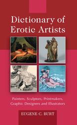Dictionary of Erotic Artists, Eugene C. Burt, 2010